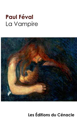 Beispielbild fr La Vampire de Paul Fval (dition de rfrence) (French Edition) zum Verkauf von Lucky's Textbooks