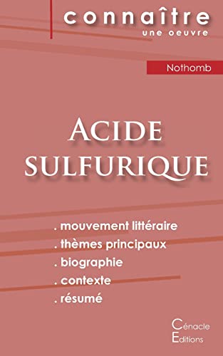Stock image for Fiche de lecture Acide sulfurique de Nothomb (Analyse littraire de rfrence et rsum complet) (French Edition) for sale by GF Books, Inc.