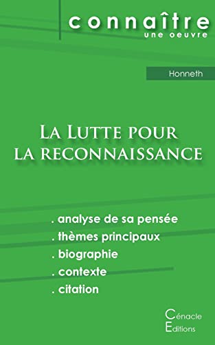 Beispielbild fr Fiche de lecture La Lutte pour la reconnaissance de Honneth (Analyse philosophique de rfrence et rsum complet) (French Edition) zum Verkauf von GF Books, Inc.