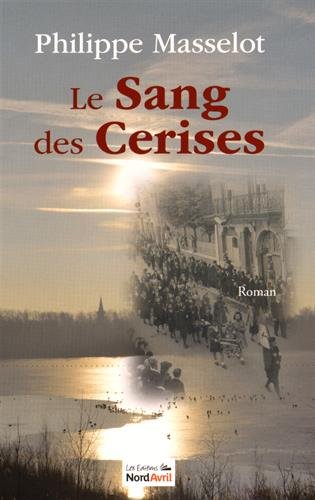 Beispielbild fr Le Sang des Cerises (French Edition) zum Verkauf von Gallix