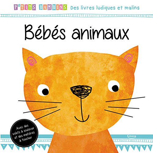 9782368083413: BEBES ANIMAUX (COLL. P'TITS BAMBINS) (Petite enfance)