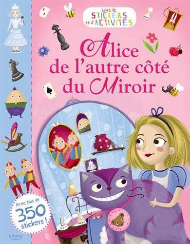 Beispielbild fr Alice de l'autre ct du Miroir : Livre de stickers et d'activits zum Verkauf von Ammareal