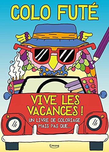 Beispielbild fr COLO FUT VIVE LES VACANCES (COLL. COLORIAGE) zum Verkauf von Buchpark