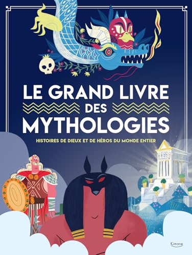 Beispielbild fr LE GRAND LIVRE DES MYTHOLOGIES: Histoire de dieux et de h ros du monde entier zum Verkauf von WorldofBooks