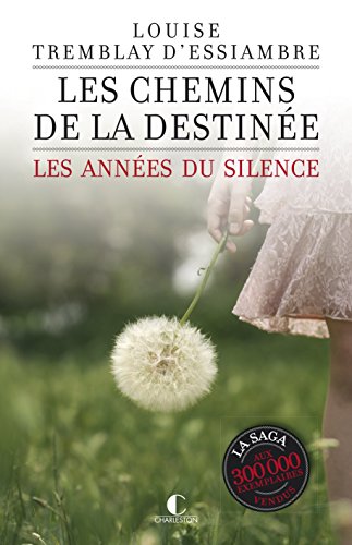 Beispielbild fr Les chemins de la destine: Les annes du silence zum Verkauf von pompon