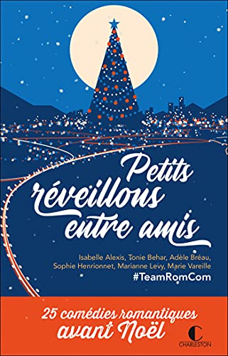 Beispielbild fr Petits Rveillons Entre Amis : 25 Comdies Romantiques Avant Nol zum Verkauf von RECYCLIVRE