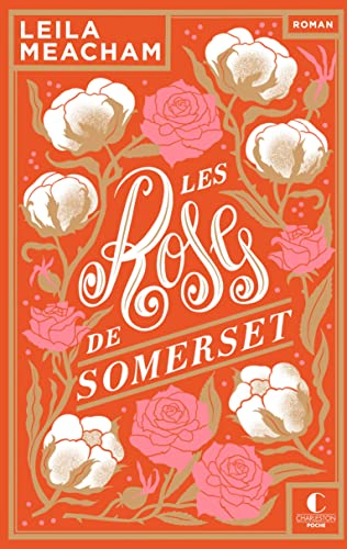 Beispielbild fr Les roses de Somerset - dition 10 ans Charleston: Anniversaire 10 ans zum Verkauf von Librairie Th  la page
