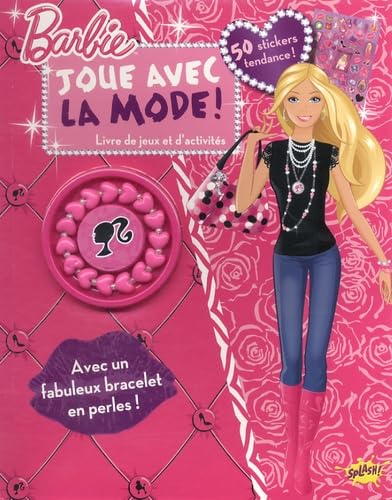 9782368290026: Barbie joue avec la mode - Livre activit + bracelet: Livre de jeux et d'activits, avec un fabuleux bracelet en perles ! (SP.LIV.ACTIVITE)