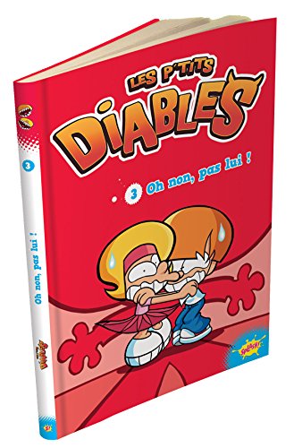 Beispielbild fr Les p'tits diables, Tome 3 : Oh non, pas lui ! zum Verkauf von medimops