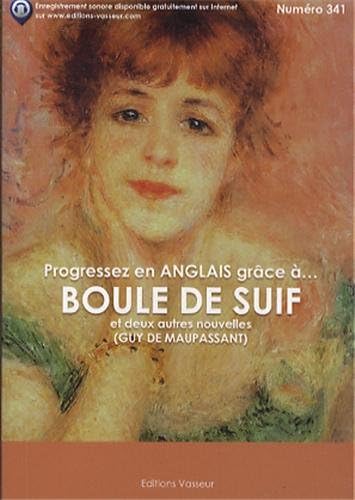 Beispielbild fr Progressez En Anglais Grce . Boule De Suif Et Deux Autres Nouvelles zum Verkauf von RECYCLIVRE