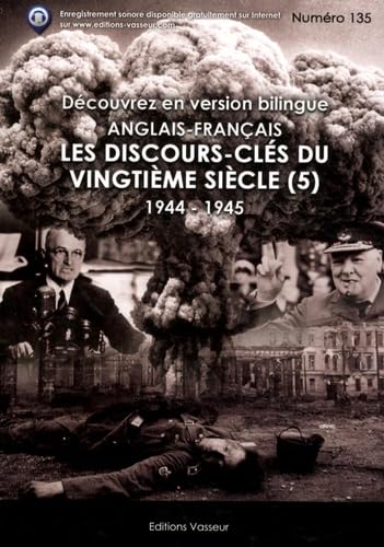 9782368300794: Les discours-cls du vingtime sicle : Volume 5, 1944-1945