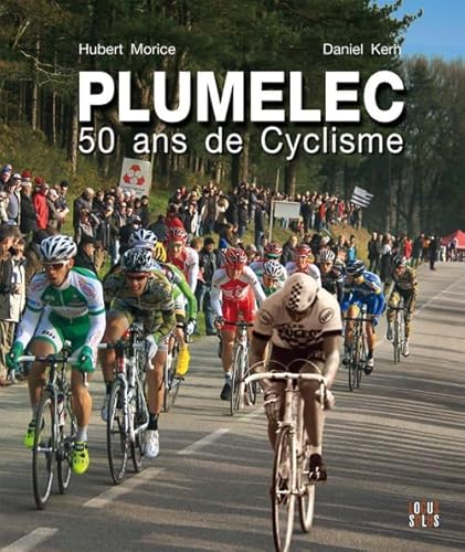 Beispielbild fr Plumelec 50 ans de cyclisme - Daniel Kerh zum Verkauf von Book Hmisphres