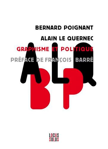 Imagen de archivo de Graphisme et politique [Broch] Bernard Poignant et Alain Le Quernec a la venta por BIBLIO-NET