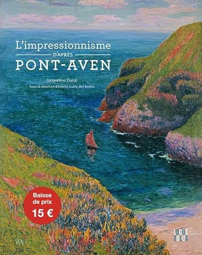 Beispielbild fr L'Impressionnisme d'aprs Pont-Aven [Broch] GUILLE DES BUTTES-FRESNEAU, Estelle zum Verkauf von BIBLIO-NET