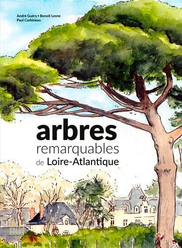 Beispielbild fr Arbres remarquables de Loire-Atlantique zum Verkauf von Gallix