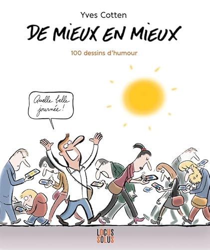 Beispielbild fr De mieux en mieux. 100 dessins d'humour: 100 dessins d'humour zum Verkauf von medimops