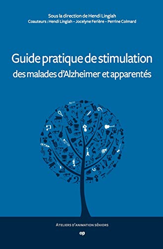 Stock image for Guide pratique de stimulation des malades d'Alzheimer et apparents for sale by medimops