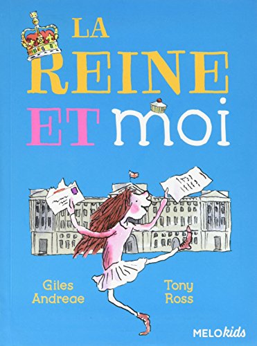 Beispielbild fr LA REINE ET MOI (NOUVELLE EDITION) ANDREAE/ROSS zum Verkauf von BIBLIO-NET