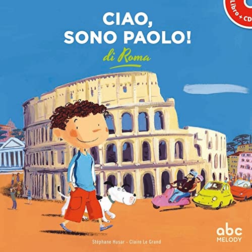 Stock image for Ciao, Sono Paolo Di Roma (Coll. Hello Kids) for sale by Librairie Th  la page