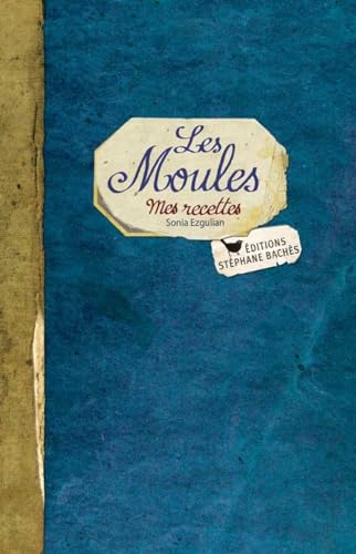 Beispielbild fr Les Moules Ezgulian, Sonia zum Verkauf von BIBLIO-NET