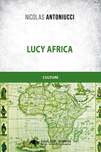 Stock image for Lucy Africa [Broch] Antoniucci, Nicolas for sale by BIBLIO-NET