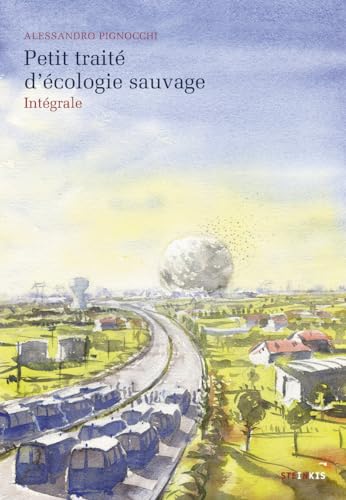 Stock image for Petit traité d'écologie sauvage - Intégrale [FRENCH LANGUAGE - Soft Cover ] for sale by booksXpress