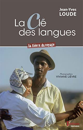 Beispielbild fr La cl des langues - La fivre du voyage zum Verkauf von medimops