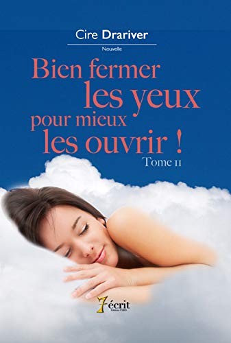 Beispielbild fr Bien Fermer les Yeux pour Mieux les Ouvrir ! zum Verkauf von medimops