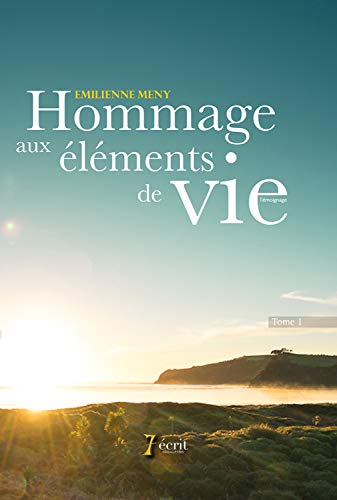 Imagen de archivo de Hommage aux lments de vie ? Tome 1 (French Edition) a la venta por pompon