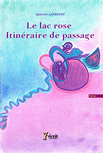 Beispielbild fr Le lac rose, itinraire de passage zum Verkauf von medimops
