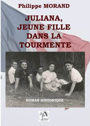 Stock image for JULIANA, JEUNE FILLE DANS LA TOURMENTE (French Edition) for sale by Books Unplugged