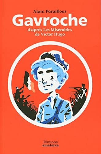 9782368560082: Gavroche d'aprs Les Misrables de Victor Hugo (LES GRANDS TEXTES A HAUTEUR D')