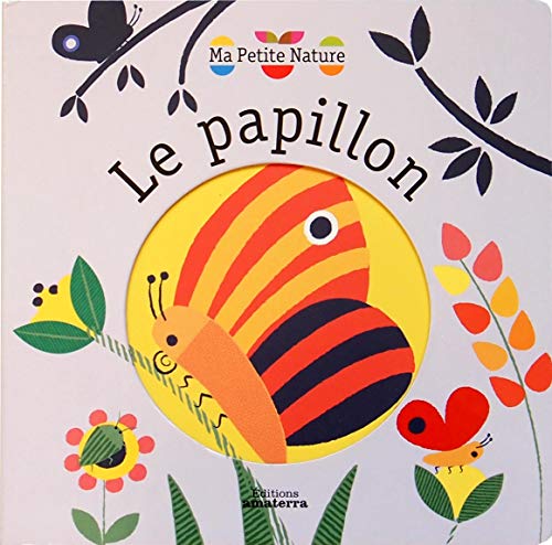 9782368560365: Le papillon (MA PETITE NATURE)