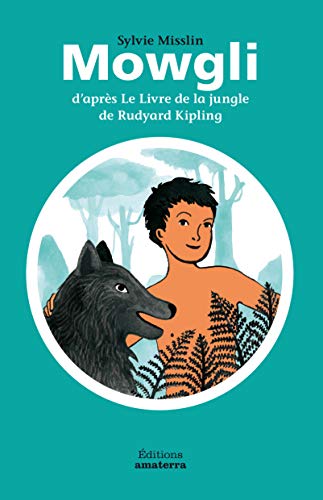 Stock image for Mowgli d'aprs le livre de la jungle de Rudyard Kipling for sale by Librairie Th  la page