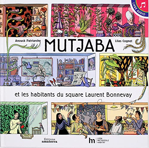 Stock image for Mutjaba et les habitants du square Laurent Bonnevay for sale by medimops