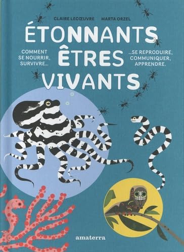 Imagen de archivo de Etonnants tres Vivants : Comment Se Nourrir, Survivre, Se Reproduire, Communiquer, Apprendre a la venta por RECYCLIVRE