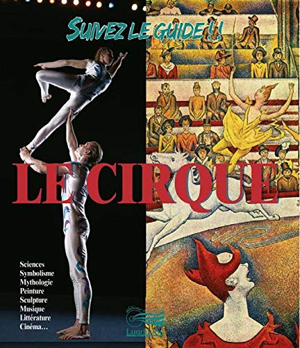 Beispielbild fr suivez le guide ! le cirque et son histoire zum Verkauf von Chapitre.com : livres et presse ancienne