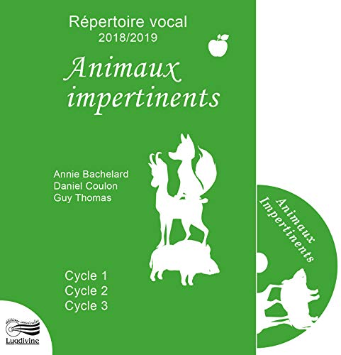 Beispielbild fr rpertoire vocal ; animaux impertinents ; cycle 1, cycle 2, cycle 3 zum Verkauf von Chapitre.com : livres et presse ancienne