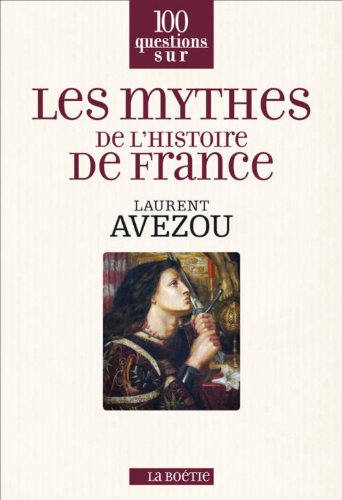 Beispielbild fr Les mythes de l'histoire de France zum Verkauf von medimops