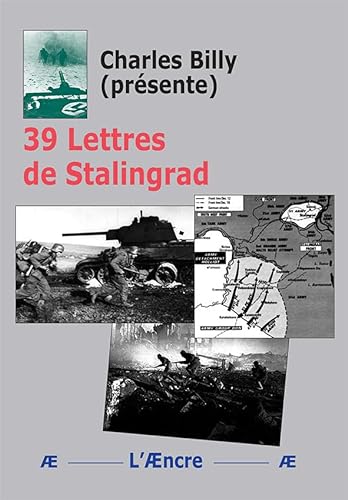 Beispielbild fr 39 Lettres de Stalingrad zum Verkauf von Ammareal