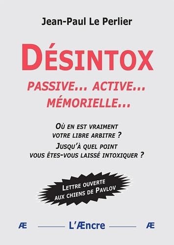 Beispielbild fr Dsintox: passive. active. mmorielle. zum Verkauf von Gallix