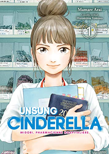 Beispielbild fr Unsung Cinderella : Midori, Pharmacienne Hospitalire. Vol. 1 zum Verkauf von RECYCLIVRE