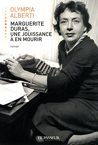Beispielbild fr Marguerite Duras, une jouissance  en mourir zum Verkauf von Ammareal