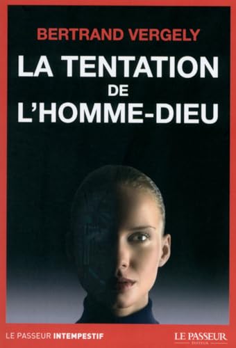 Beispielbild fr La tentation de l'homme-dieu zum Verkauf von Wonder Book