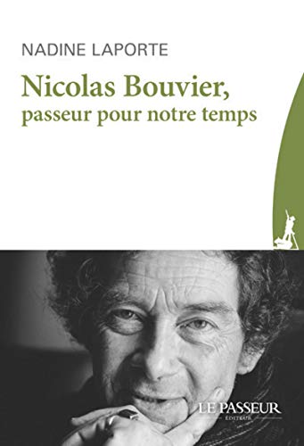 Beispielbild fr Nicolas Bouvier, passeur pour notre temps zum Verkauf von medimops