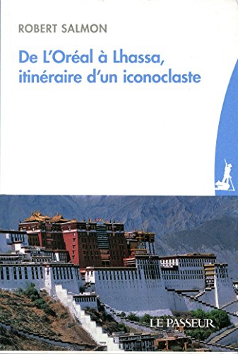 Stock image for De l'Oral  Lhassa, itinraire d'un iconoclaste for sale by Ammareal
