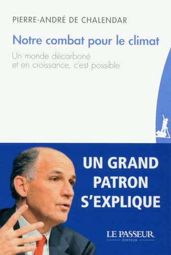 Beispielbild fr Notre combat pour le climat : Un monde dcarbon et en croissance, c'est possible zum Verkauf von Ammareal