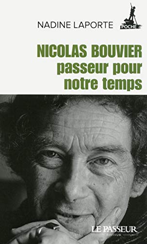 Beispielbild fr Nicolas Bouvier, passeur pour notre temps [Poche] Laporte, Nadine zum Verkauf von BIBLIO-NET