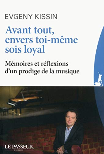 Stock image for Avant tout, envers toi-mme sois loyal - Mmoires et rflexions d'un prodige de la musique for sale by medimops