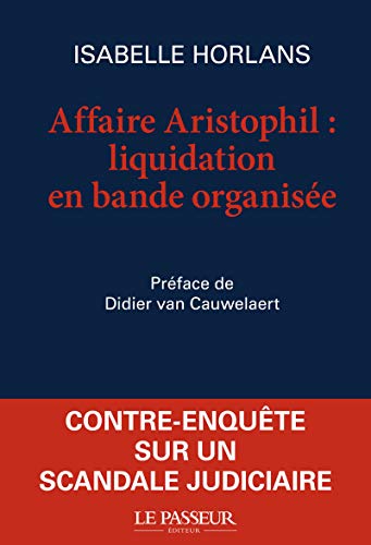 Beispielbild für L'affaire Aristophil : liquidation en bande organisée zum Verkauf von medimops